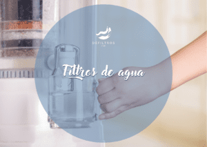 Importancia de los filtros de agua