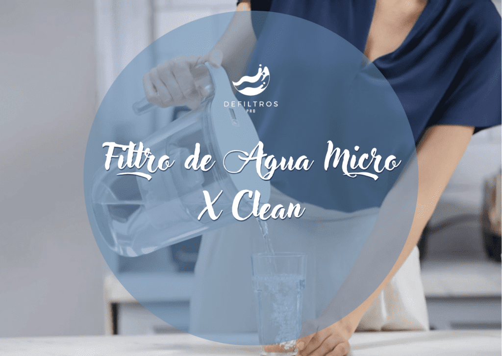 Filtro de Agua Micro X Clean