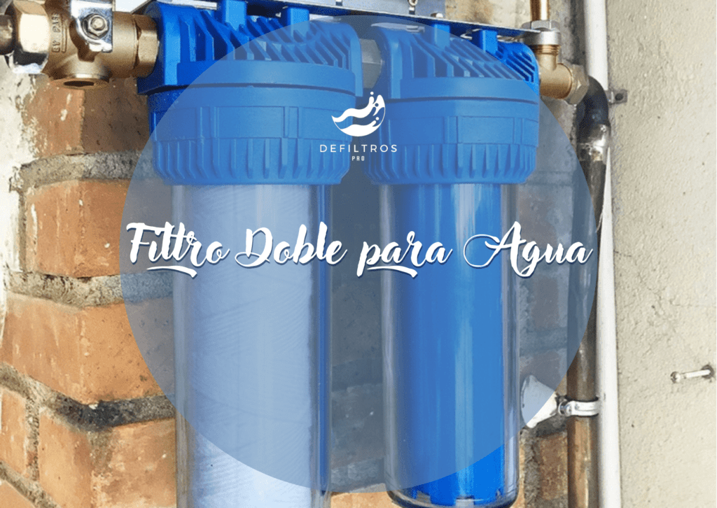 Filtro Doble para Agua