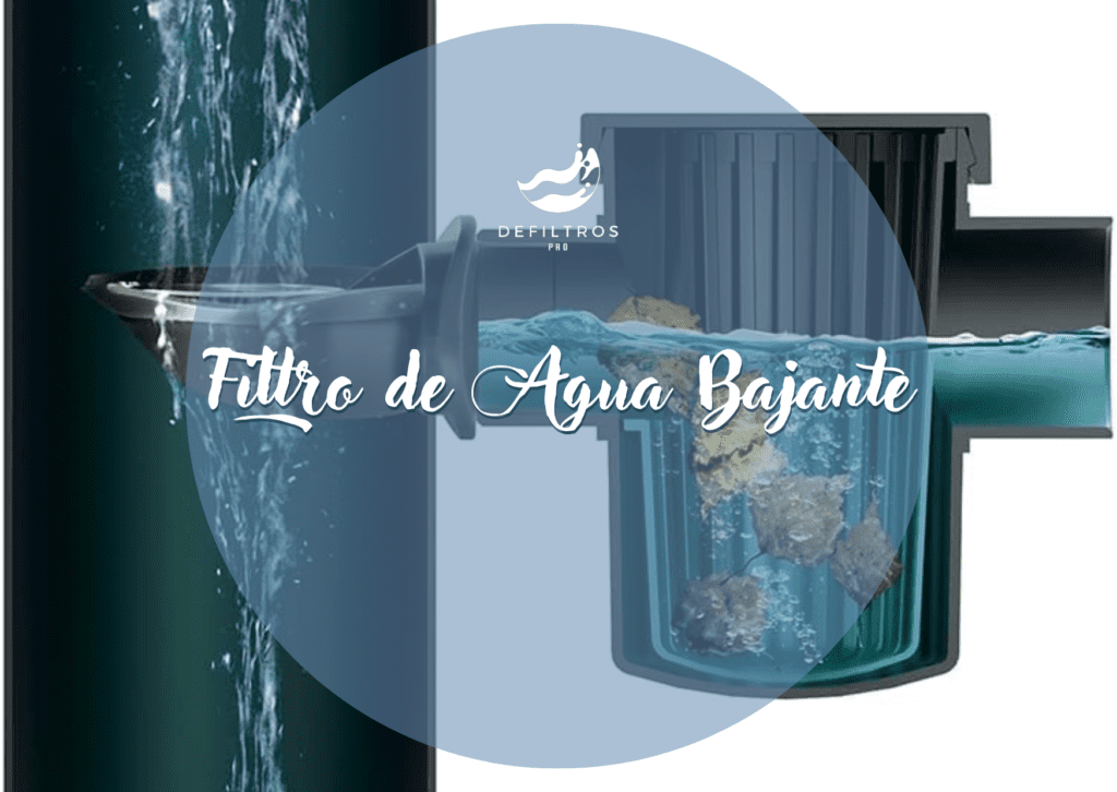 Filtro de Agua Bajante