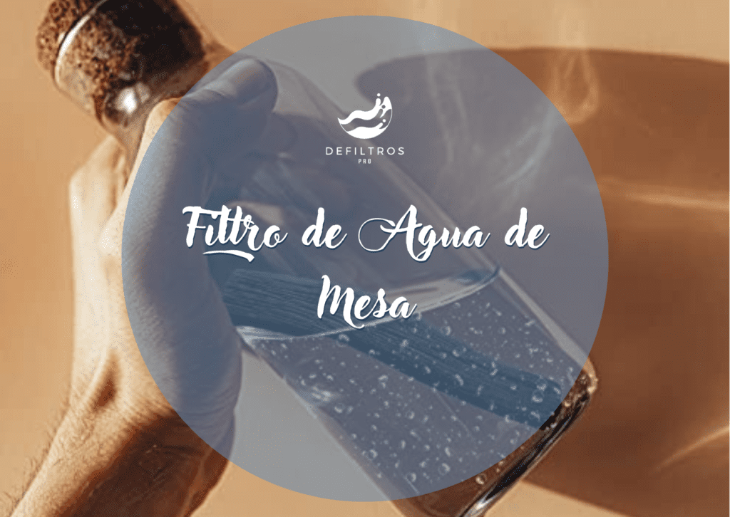 Filtro de Agua de Mesa