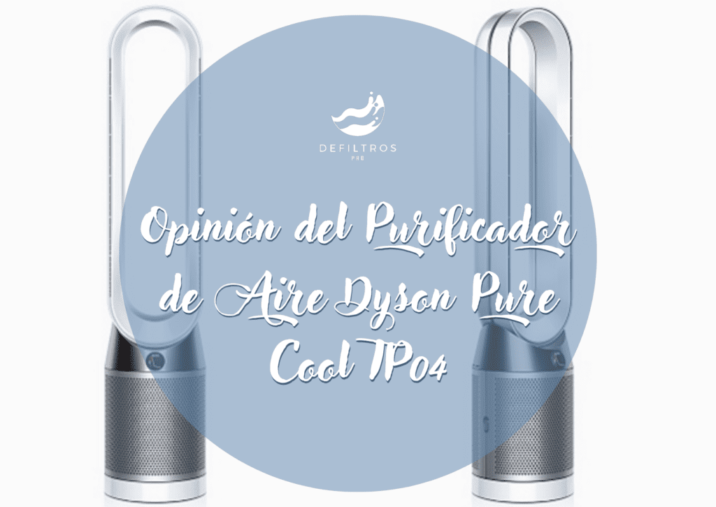 Opinión del Purificador de Aire Dyson Pure Cool TP04