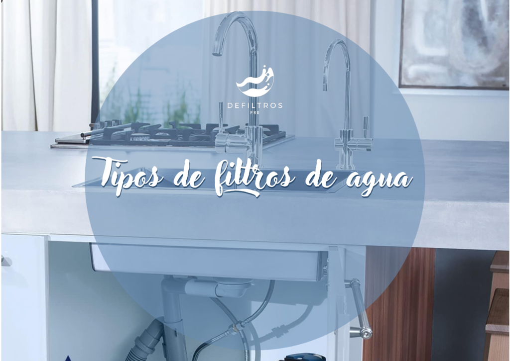 Tipos de filtros de agua