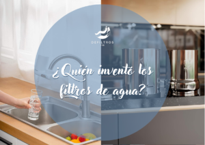 ¿Quién Inventó el Filtro de Agua?