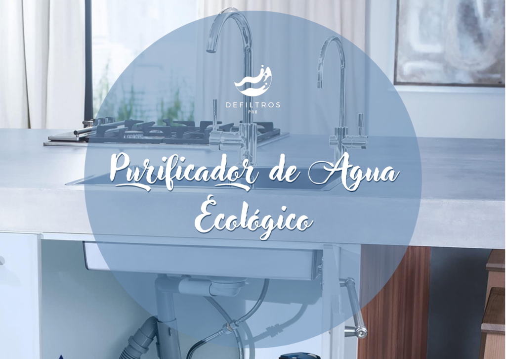 Purificador de Agua Ecológico